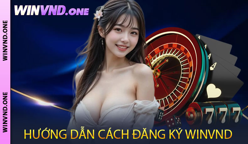 Hướng dẫn cách đăng ký WINVND
